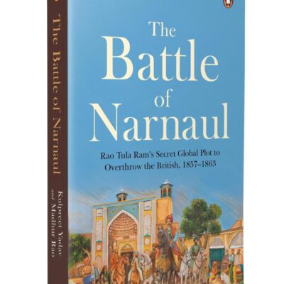 The Battle of Narnaul: Rao Tula Ram's Secret Plot to Overthrow the British, 1857–1863 | Indian History of the 1857 Revolt, Strategy, Courage & Early Freedom Fight