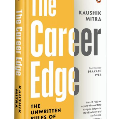 The Career Edge: The Unwritten Rules of Success | Real Leadership Lessons from a Global Business Leader at PepsiCo India
