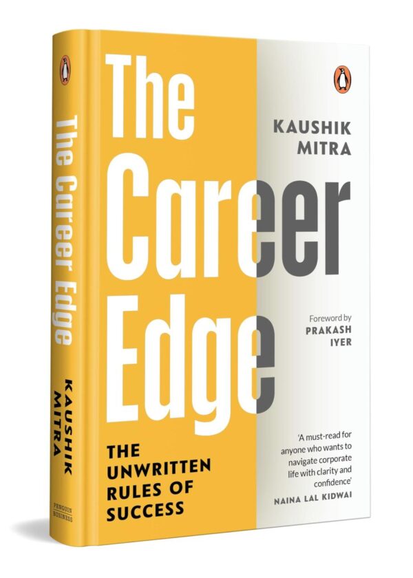 The Career Edge: The Unwritten Rules of Success | Real Leadership Lessons from a Global Business Leader at PepsiCo India