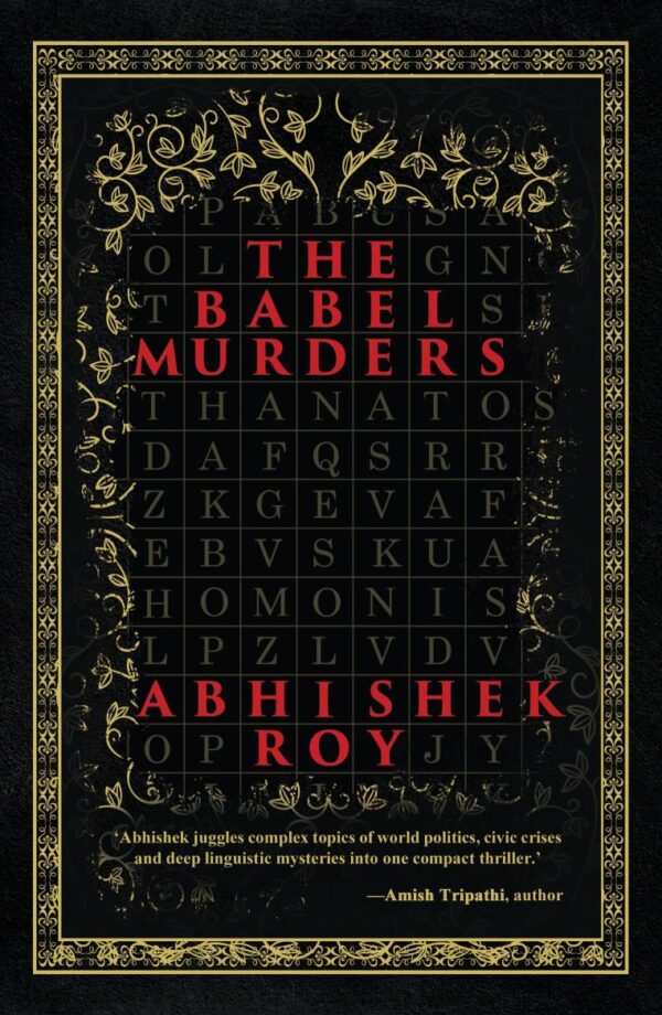 The Babel Murders | A Gripping Thriller Decoding a Global Conspiracy and Deep Linguistic Mystery | Endorsed by Amish Tripathi―Bestselling Author