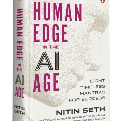 Human Edge in the AI Age: Eight Timeless Mantras for Success | By the Bestselling Author of Winning in the Digital Age and Mastering the Data Paradox