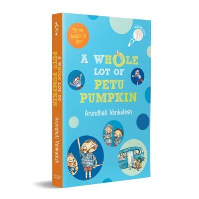A WhOle Lot of Petu Pumpkin (hOle Books): A 3 in 1 Laugh-out-loud Adventures of Petu Pumpkin | Gift Edition | Ages 7+