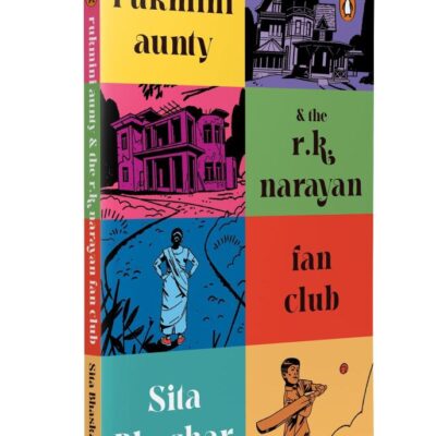 Rukmini Aunty and the R K Narayan Fan Club: A Contemporary Fiction About R. K. Narayan’s Heritage House | A Story of Community Spirit & Love for Literature