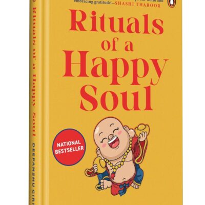 Rituals of a Happy Soul Special Hardback Edition: A Transformative Guide to Manifestation, Daily Rituals, and Personal Growth by Renowned Astrology Expert Deepanshu Giri