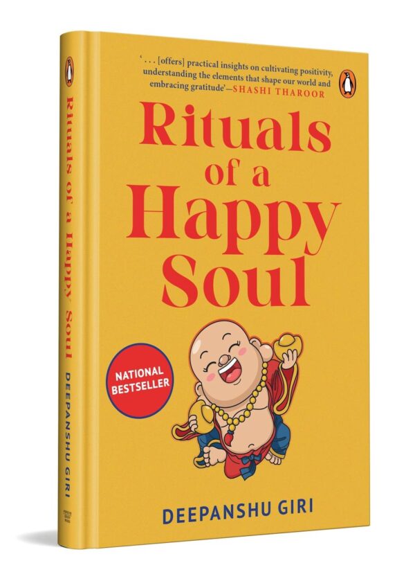 Rituals of a Happy Soul Special Hardback Edition: A Transformative Guide to Manifestation, Daily Rituals, and Personal Growth by Renowned Astrology Expert Deepanshu Giri