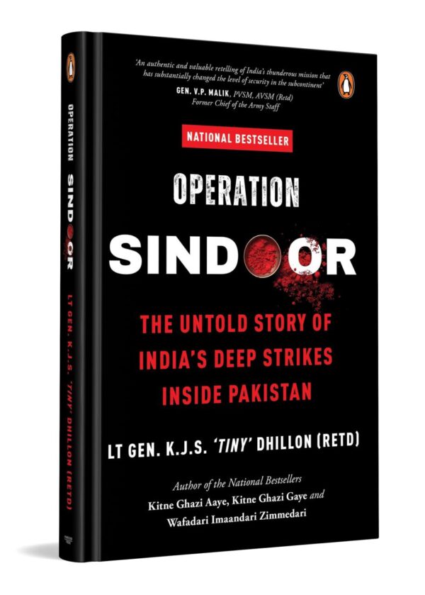 Operation SINDOOR: The Untold Story of India's Deep Strikes Inside Pakistan (The Most Definitive Account of Operation SINDOOR by Former DG Defence Intelligence Agency)