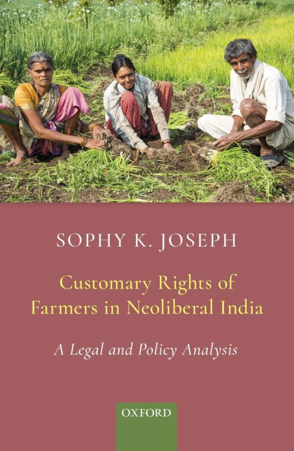 CUSTOMARY RIGHTS OF FARM IN NEOLIB IND C