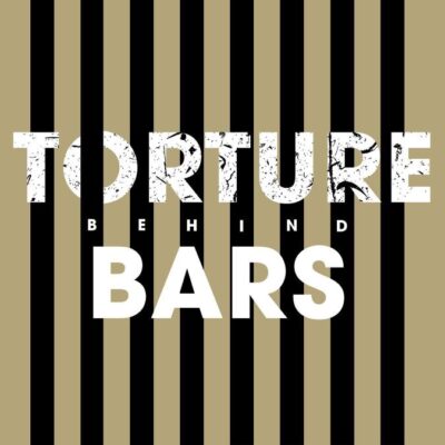 Torture Behind Bars