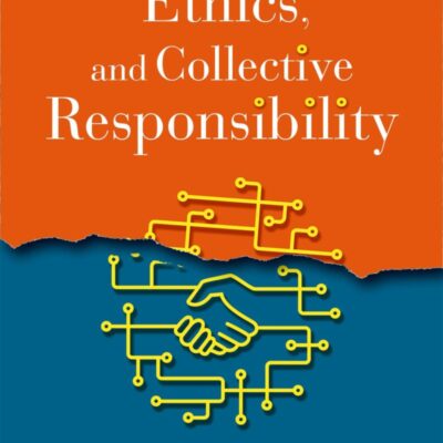 CYBERSECURITY, ETHICS, AND COLLECTIVE RESPONSIBILITY