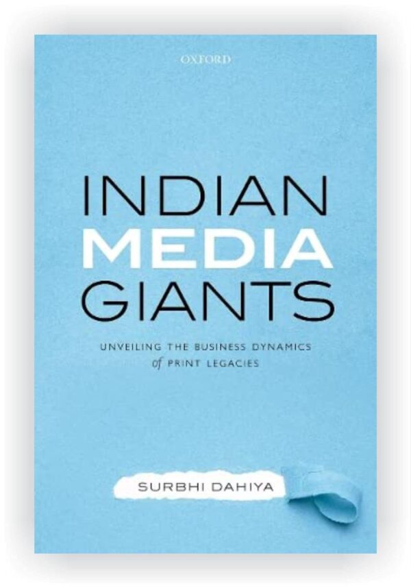 INDIAN MEDIA GIANTS_C: Unveiling the Business Dynamics of Print Legacies