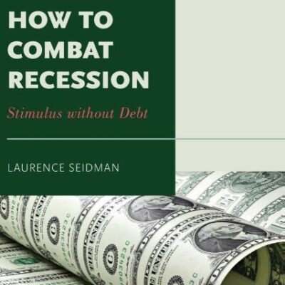 HOW TO COMBAT RECESSION C: Stimulus without Debt