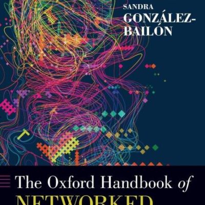 The Oxford Handbook Of Networked Communication