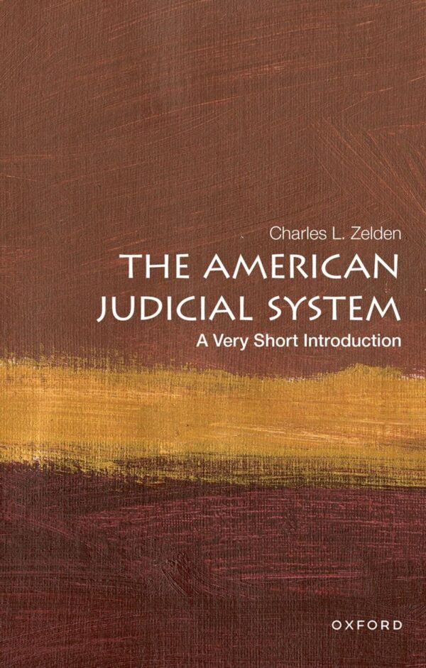 American Judicial System: A Very Short Introduction: The Struggle to Govern the World's Oceans