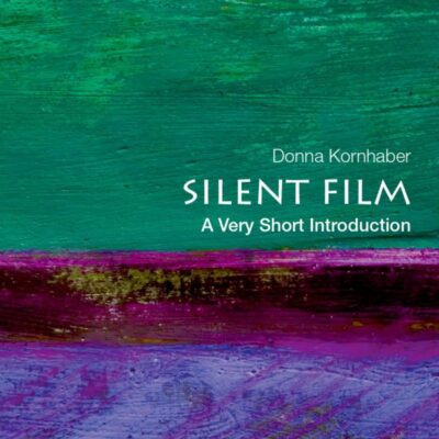SILENT FILM: A VERY SHORT INTRODUCTION (Very Short Introductions)