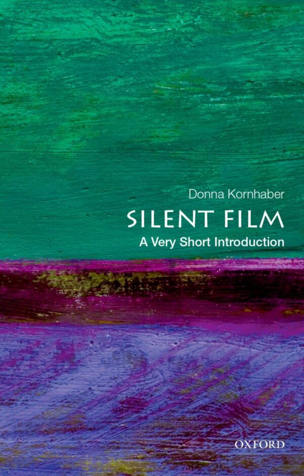 SILENT FILM: A VERY SHORT INTRODUCTION (Very Short Introductions)