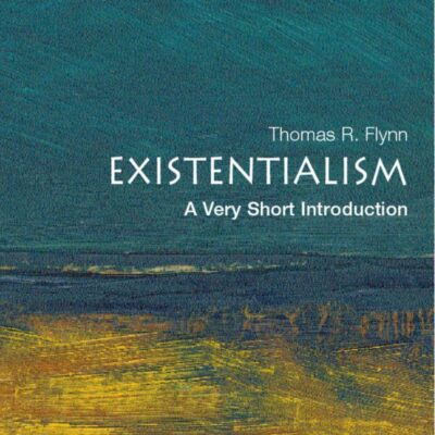 Existentialism: A Very Short Introduction: Politics, Psychology, and the Sexual Abuse of Children