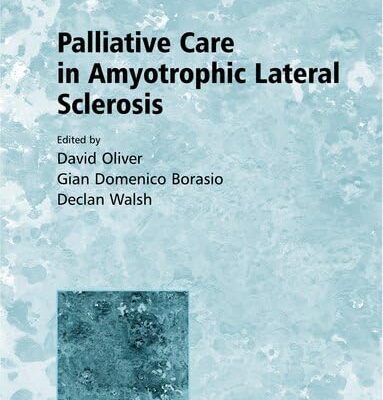Palliative Care in Amyotrophic Lateral Sclerosis (Motor Neurone Disease)