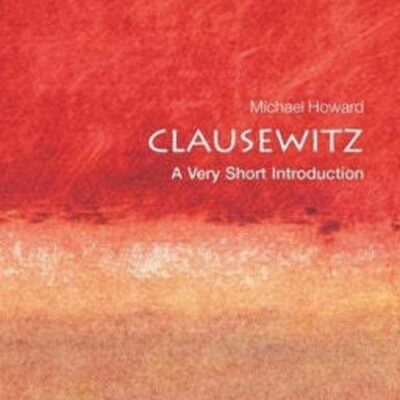 CLAUSEWITZ - A Very Short Introduction