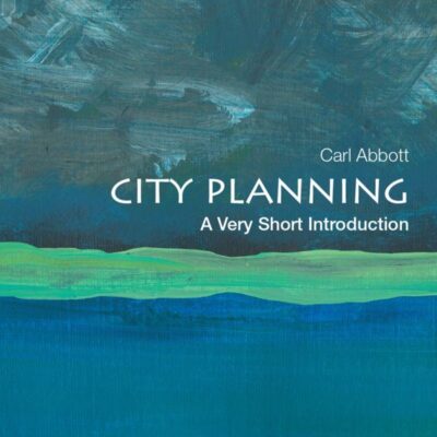 CITY PLANNING: A VERY SHORT INTRODUCTION