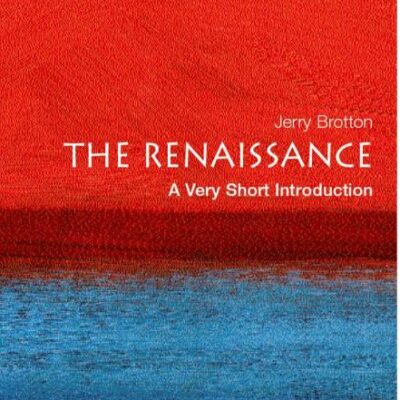 The Renaissance: A Very Short Introduction