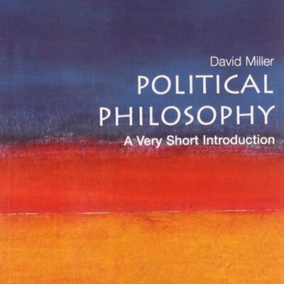 Political Philosophy: A Very Short Introduction