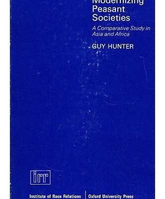 Modernizing Peasant Societies: A Comparative Study in Asia and Africa (Institute of Race Relations S.)
