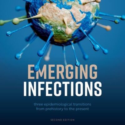 Emerging Infections: Three Epidemiological Transitions from Prehistory to the Present