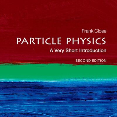 PARTICLE PHYSICS, 2E VSI