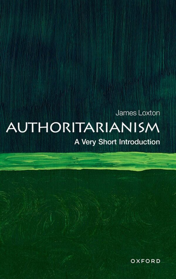 Authoritarianism: A Very Short Introduction