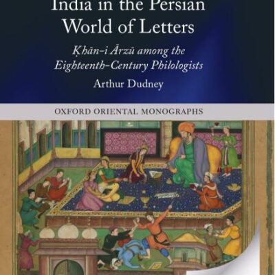 INDIA IN THE PERSIAN WORLD OF LETTERS