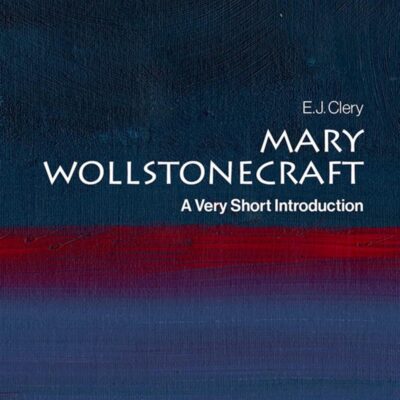 MARY WOLLSTONECRAFT VSI: A Very Short Introduction