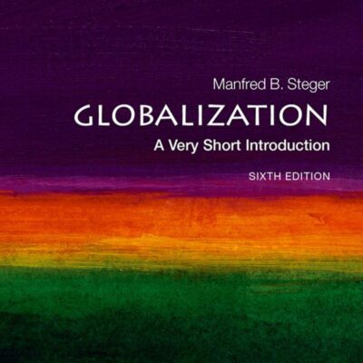 GLOBALIZATION, 6E VSI: A Very Short Introduction