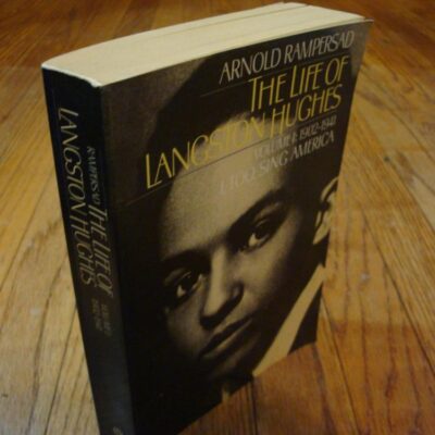 The Life of Langston Hughes (Volume 1): 1902-1941 I, Too Sing America