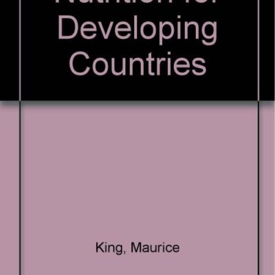 Nutrition For Developing Countries; 2 /E, King .F. S