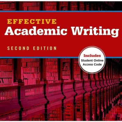 EFFECTIVE ACADEMIC WRITING SECOND EDITION 3 STUDENT BOOK