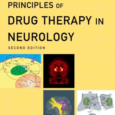 Principles of Drug Therapy in Neurology: 72 (Contemporary Neurology Series)