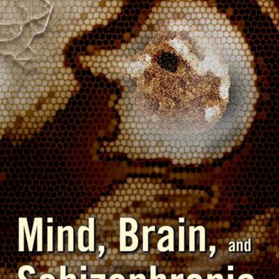 Mind, Brain, and Schizophrenia