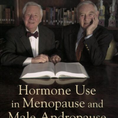 Hormone Use in Menopause and Male Andropause: A Choice for Women and Men