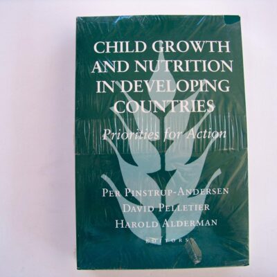 Child Growth and Nutrition in Developing Countries: Priorities for Action (Food Systems & Agrarian Change)