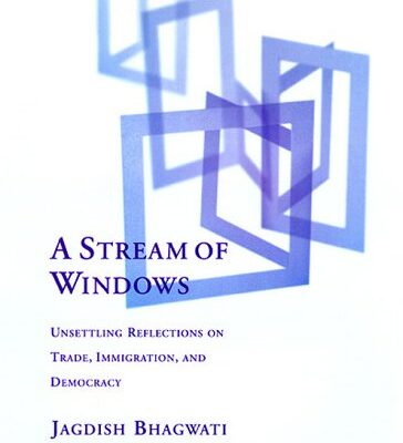 A Stream of Windows â€“ Unsettling Reflections on Trade, Immigration, & Democracy: Unsettling Reflections on Trade, Immigration and Democracy