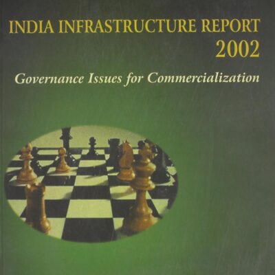 India Infrastructure Report 2002: Governance Issues for Commercialization