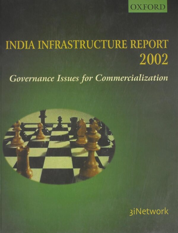 India Infrastructure Report 2002: Governance Issues for Commercialization