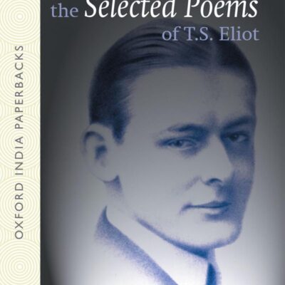 CRITICAL READING OF THE SELECTED POEMS OF T.S. ELIOT (OIP)