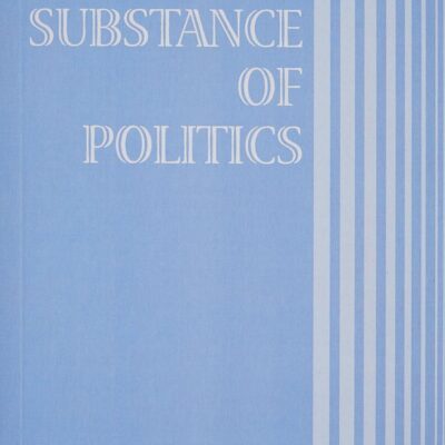 THE SUBSTANCE OF POLITICS (OIP)