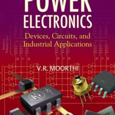 Power Electronics: Devices, Circuits and Industrial Applications