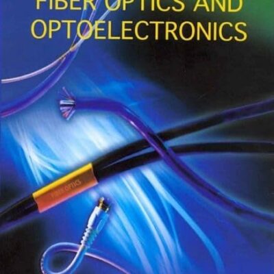 FIBER OPTICS AND OPTOELECTRONICS
