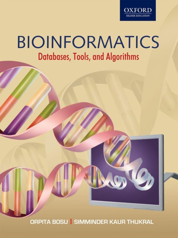 Bioinformatics: Experiments, Tools, Databases, and Algorithms (Oxford Higher Education)
