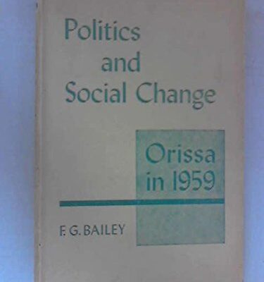 Politics and Social Change: Orissa in 1959
