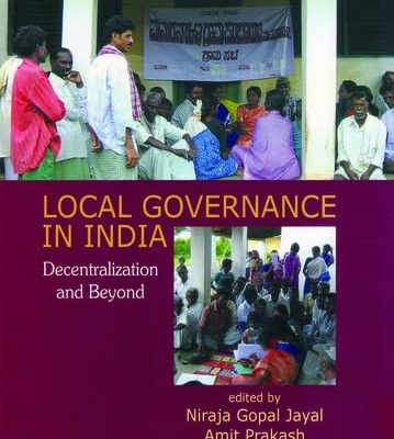 LOCAL GOVERNANCE IN INDIA (OIP): Decentralization and Beyond