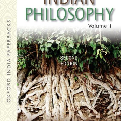 INDIAN PHILOSOPHY VOLUME 1 SECOND EDITION (OIP): With an Introduction By J.N.Mohanty